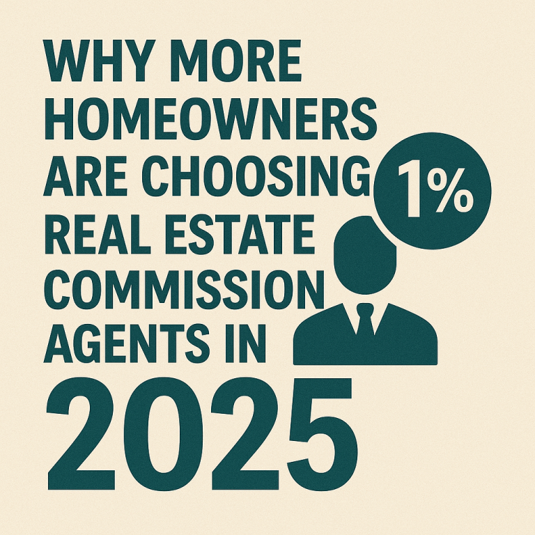 Why More Homeowners Are Choosing 1% Real Estate Commission Agents in 2025